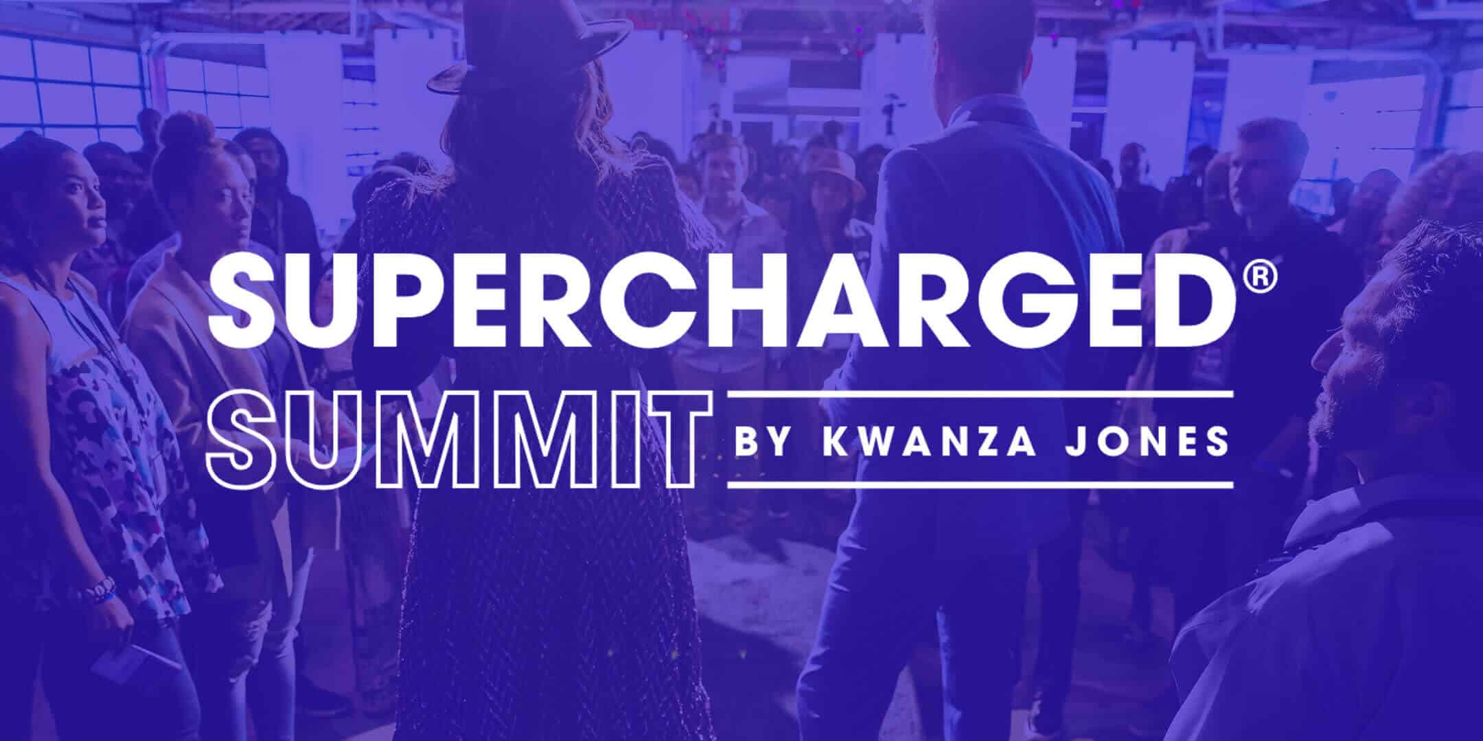 SUPERCHARGED Summit by Kwanza Jones